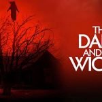 The Dark and the Wicked