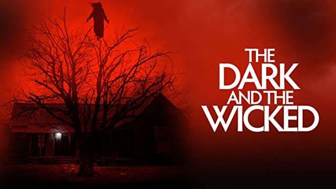 The Dark and the Wicked